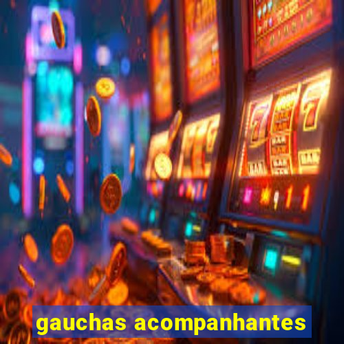 gauchas acompanhantes